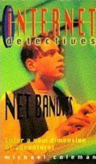 Net Bandits (Internet Detectives) - Michael Coleman