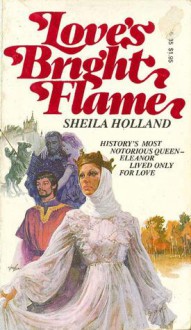 Love's Bright Flame - Sheila Holland