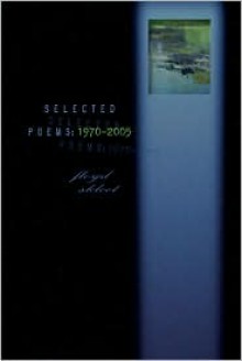 Selected Poems: 1970-2005 - Floyd Skloot