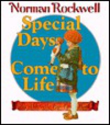 Special Days Come to Life - Norman Rockwell