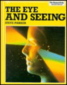 The Eye and Seeing - Steve Parker