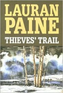 Thieves' Trail - Lauran Paine