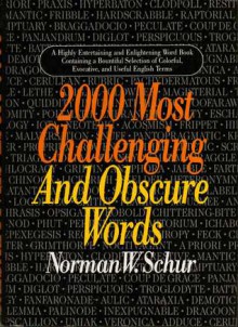 2000 Most Challenging Obscure Words - Norman W. Schur