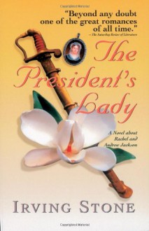 The President's Lady - Irving Stone