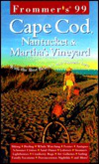 Frommer's Cape Cod, Nantucket & Martha's Vineyard '99 - Laura M. Reckford