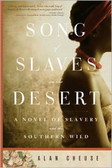 Song of Slaves in the Desert - Alan Cheuse