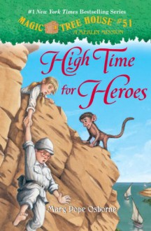 High Time for Heroes - Mary Pope Osborne, Sal Murdocca