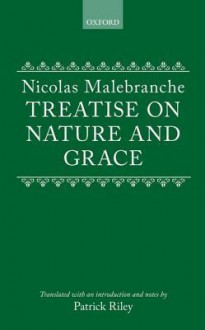 Treatise on Nature and Grace - Nicolas Malebranche