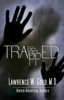 Trapped - Lawrence W. Gold