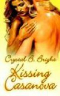 Kissing Casanova - Crystal B. Bright