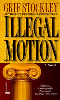 Illegal Motion (Gideon Page #4) - Grif Stockley