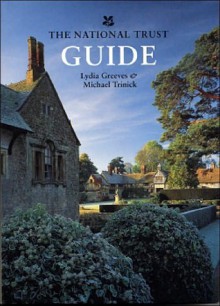 The National Trust Guide - Lydia Greeves, Michael Trinick