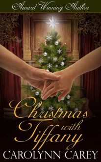 Christmas with Tiffany - Carolynn Carey