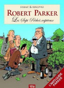 Robert Parker: Les Sept Pêchés capiteux - Benoist Simmat, Philippe Bercovici