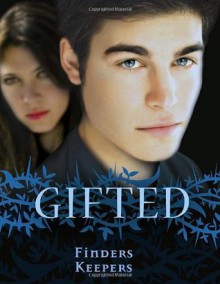 Gifted: Finders Keepers - Marilyn Kaye