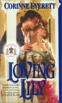 Loving Lily (Daughters of Liberty (Zebra)) - Everett Corinne