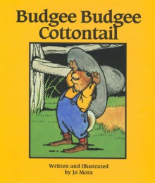 Budgee Budgee Cottontail - Jo Mora