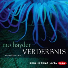 Verderbnis - Mo Hayder, Wolfram Koch, Der Audio Verlag