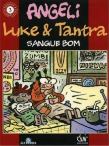 Luke e Tantra: Sangue Bom - Angeli