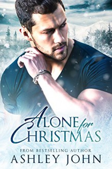 Alone For Christmas - Ashley John