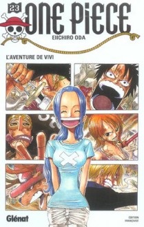 One Piece T23: L'aventure De Vivi - Eiichiro Oda