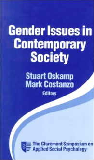 Gender Issues In Contemporary Society - Stuart Oskamp, Mark A. Costanzo