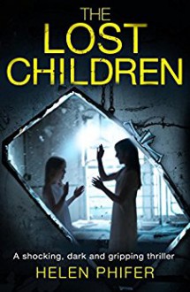 The Lost Children - Helen Phifer