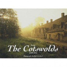 From the Cotswolds with Love - Bob Croxford