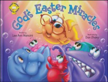 God's Easter Miracles: Adventures Of The Sea Kids - Lee Ann Mancini