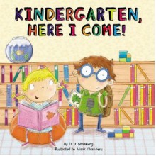 Kindergarten, Here I Come! - David Steinberg, Mark Chambers