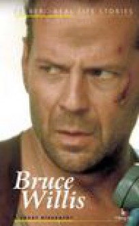 Bruce Willis. A short biography - Ewa Wolańska, Adam Wolański