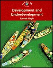 Development and Underdevelopment - Garrett Nagle, Nagle