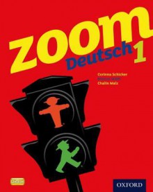 Zoom Deutsch I, . Student Book - Corinna Schicker