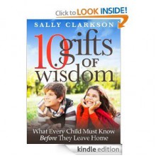 10 Gifts of Wisdom - Sally Clarkson