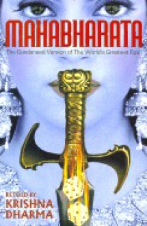 Mahabharata: The Condensed Version of the World's Greatest Epic - Krishna Dharma