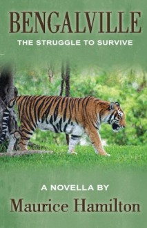 Bengalville: The Struggle to Survive - Maurice Hamilton, iStock.com iStock.com