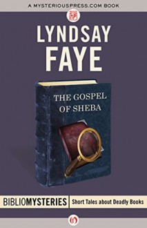 The Gospel of Sheba - Lyndsay Faye