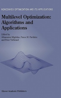 Multilevel Optimization: Algorithms and Applications - Panos M. Pardalos, Peter Varbrand