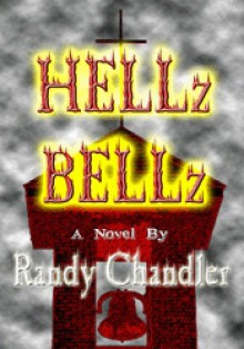 Hellz Bellz - Randy Chandler