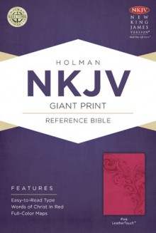 NKJV Giant Print Reference Bible, Pink LeatherTouch - Holman Bible Publisher