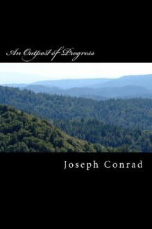 An Outpost of Progress - Joseph Conrad