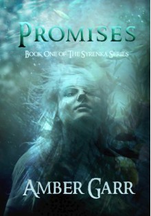 Promises (The Syrenka Series Book 1) - Amber Garr