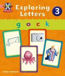 Project X: Phonics Pink: Exploring Letters 3 - Emma Lynch, Emma Lynch