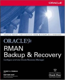 Oracle9i RMAN Backup & Recovery - Robert G. Freeman, Matthew Hart