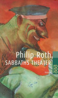 Sabbaths Theater - Philip Roth