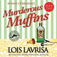 Murderous Muffins: Chubby Chicks Club Cozy Mystery Series, Book 2 - Lois Lavrisa, Karen White