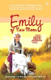 Emily of New Moon - Ambhita Dhyaningrum, L.M. Montgomery, Ary Nilandari