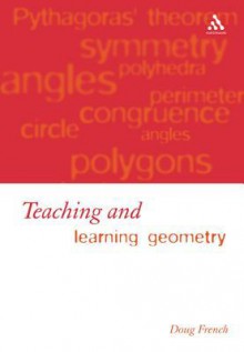 Teaching and Learning Geometry - Doug French