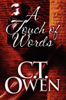 A Touch of Words - C.T. Owen