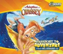 Passport to Adventure - Focus on the Family